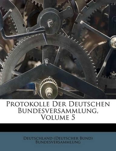 Protokolle Der Deutschen Bundesversammlung, Volume 5