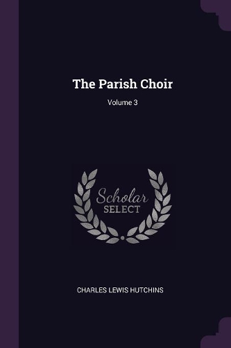 The Parish Choir; Volume 3