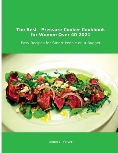 The Best Pressure Cooker Cookbook for Women Over 40 2021