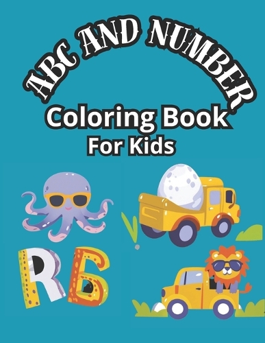 ABC Coloring Book: Animals, Birds, Vehicles, Fruits, Toys & Alphabets For Boys & Girls Coloring Book for Preschool Kids: Book 1(2 Kids and Adults Books)