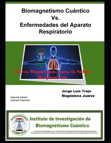 Biomagnetismo Cuántico Vs. Enfermedades del Aparato Respiratorio