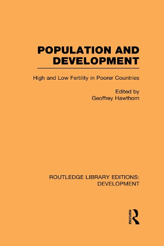 Population and Development: High and Low Fertility in Poorer Countries(Routledge Library Editions: Development)