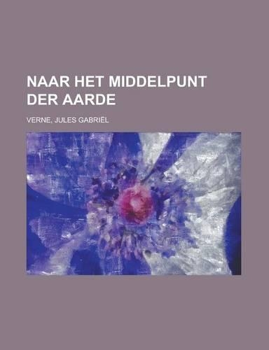 Naar Het Middelpunt Der Aarde