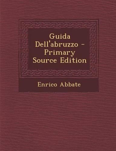 Guida Dell'abruzzo - Primary Source Edition
