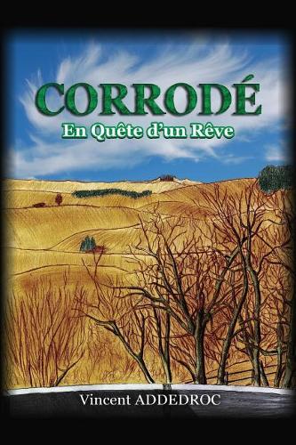 Corrodé - En quête d'un rêve