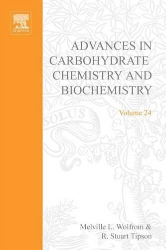 Adv in Carbohydrate Chem & Biochem Vol24
