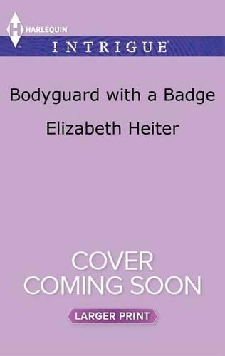 Bodyguard with a Badge: (1 Lawmen: Bullets and Brawn)