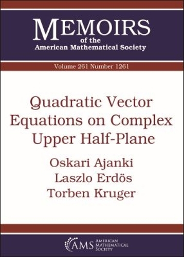 Quadratic Vector Equations on Complex Upper Half-Plane: (Memoirs of the American Mathematical Society)