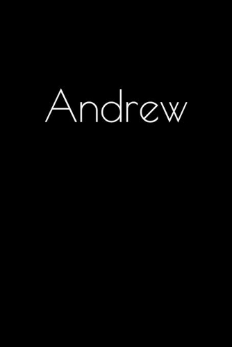 Andrew: Notebook / Journal / Diary - 6 x 9 inches (15,24 x 22,86 cm), 150 pages. Personalized for Andrew.