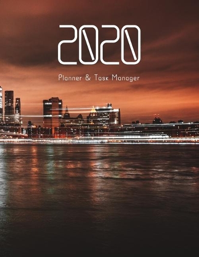 2020 Planner & Task Manager: 365 Day Diary Week To A Page With Additional Lined Monthly Notes And Habit Tracker Pages City Panoramic