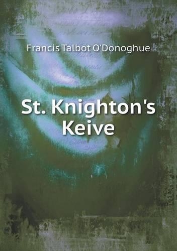 St. Knighton's Keive