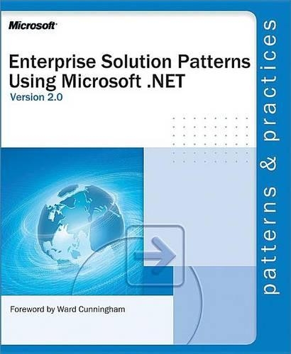 Enterprise Solution Patterns Using Microsoft(r) .Net