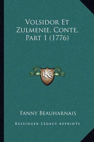 Volsidor Et Zulmenie, Conte, Part 1 (1776)