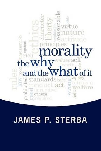 Morality: The Why and the What of It