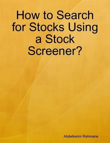 How to Search for Stocks Using a Stock Screener?