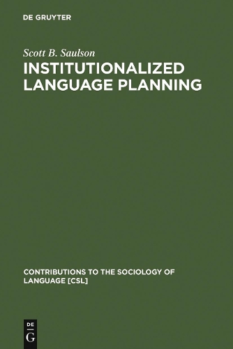 Institutionalized Language Planning: Documents and Analysis of Revival of Hebrew(23 Contributions to the Sociology of Language [CSL])