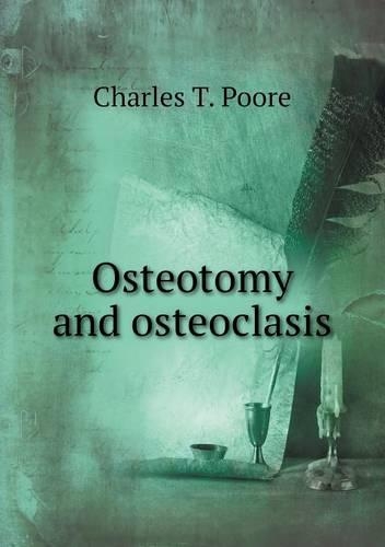 Osteotomy and osteoclasis