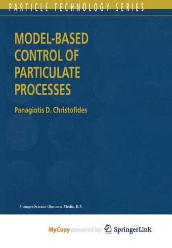 Model-Based Control of Particulate Processes