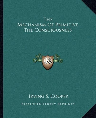 The Mechanism Of Primitive The Consciousness