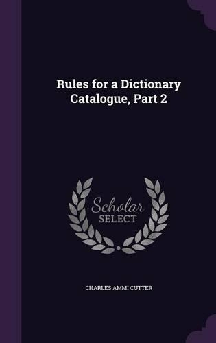 Rules for a Dictionary Catalogue, Part 2