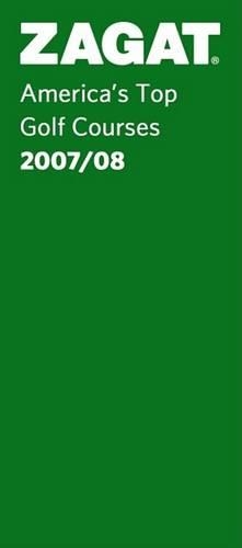 Zagat America's Top Golf Courses: (Zagat Survey: America's Top Golf Courses)