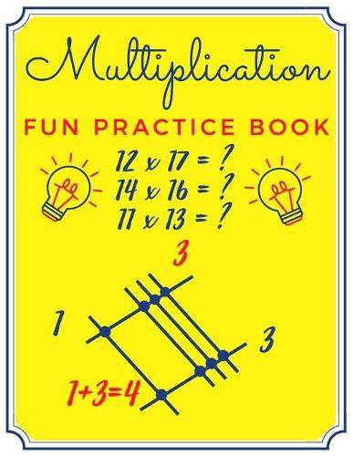 Multiplication Fun Practice Book: Japanese Calculation Method by Drawing Lines No Multiplication Facts - Easy Math Homeschool for Children - Brain Games Puzzle