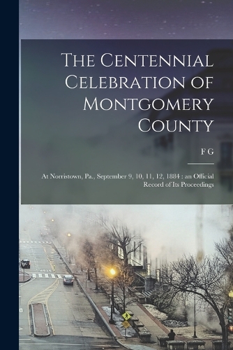 The Centennial Celebration of Montgomery County