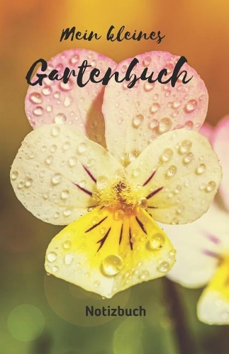 Mein kleines Gartenbuch
