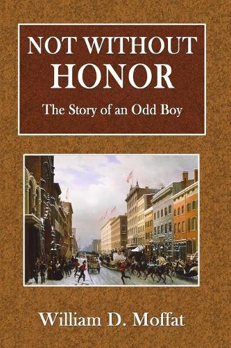 Not Without Honor: The Story of an Odd Boy