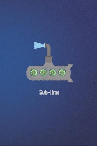 Sub-lime: Punny Journal Notebook Diary 6" x 9" 100 lined pages