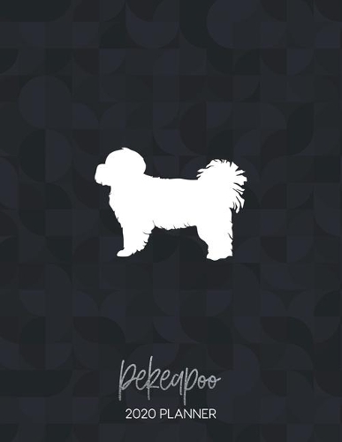 Pekeapoo 2020 Planner: Dated Weekly Diary With To Do Notes & Dog Quotes(33 Awesome Calendar Planners for Dog Owners - Mixed Pedigree Breeds)
