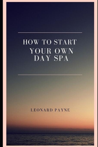 How to Start Your Own Day Spa