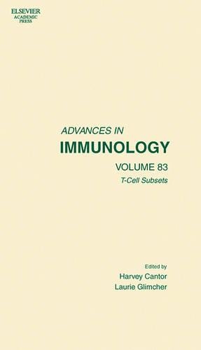 T Cell Subsets: Volume 83 Cellular Selection, Commitment and Identity(Volume 83 Advances in Immunology)