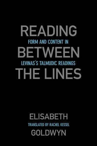 Reading Between the Lines: Form and Content in Levinas's Talmudic Readings
