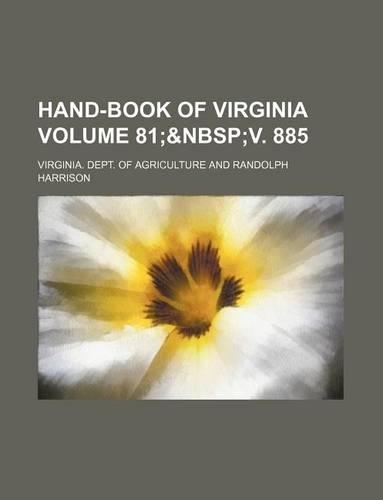Hand-Book of Virginia Volume 81;