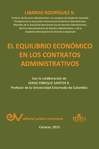 EL EQUILIBRIO ECONÓMICO EN LOS CONTRATOS ADMINISTRATIVOS. Cuarta edición 2021