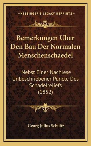 Bemerkungen Uber Den Bau Der Normalen Menschenschaedel