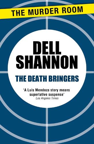 The Death Bringers: (A Lieutenant Luis Mendoza Mystery)
