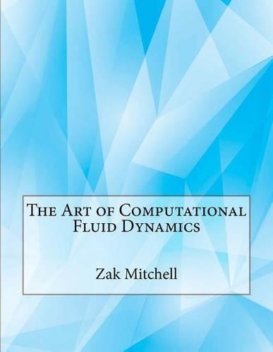 The Art of Computational Fluid Dynamics