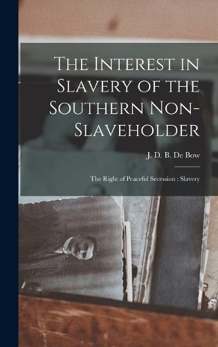 The Interest in Slavery of the Southern Non-slaveholder