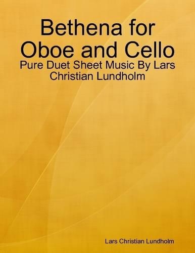Bethena for Oboe and Cello - Pure Duet Sheet Music by Lars Christian Lundholm