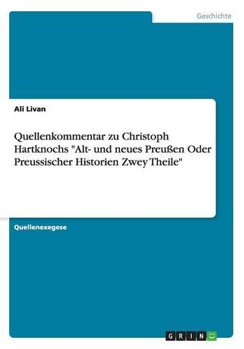 Quellenkommentar zu Christoph Hartknochs Alt- und neues Preußen Oder Preussischer Historien Zwey Theile