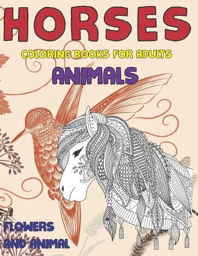Coloring Books for Adults Flowers and Animal - Animals - Horses
