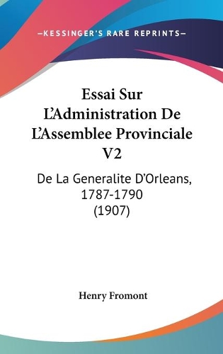Essai Sur L'Administration De L'Assemblee Provinciale V2
