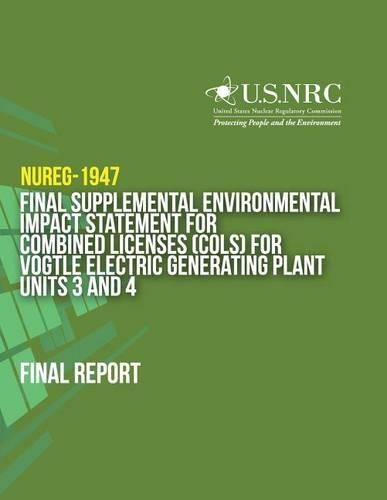 Final Supplemental Environmental Impact Statement for Combined Licenses (COLs) for Vogtle Electric Generating Plant Units 3 and 4
