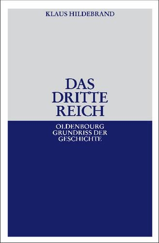 Das Dritte Reich: (17 Oldenbourg Grundriss Der Geschichte)
