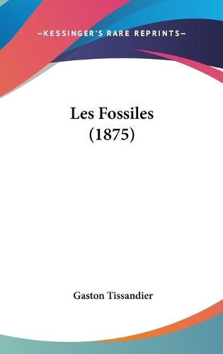 Les Fossiles (1875)