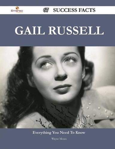 Gail Russell 67 Success Facts - Everything You Need to Know about Gail Russell