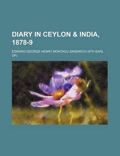 Diary in Ceylon & India, 1878-9