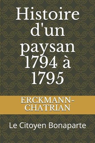 Histoire d'un paysan 1794 à 1795: Le Citoyen Bonaparte